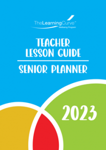 Teacher Lesson Guide – 2023 Learning Curve Senior Planner