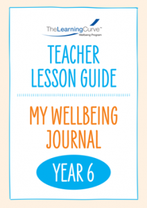 Teacher Lesson Guide – 2022 My Wellbeing Journal Year 6