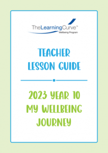 Teacher Lesson Guide – 2023 My Wellbeing Journey Year 10